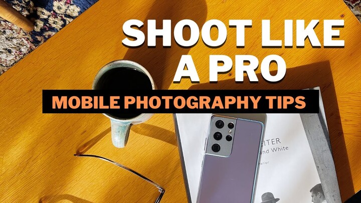 Mobile Photography Tips and Tricks you Must Know!