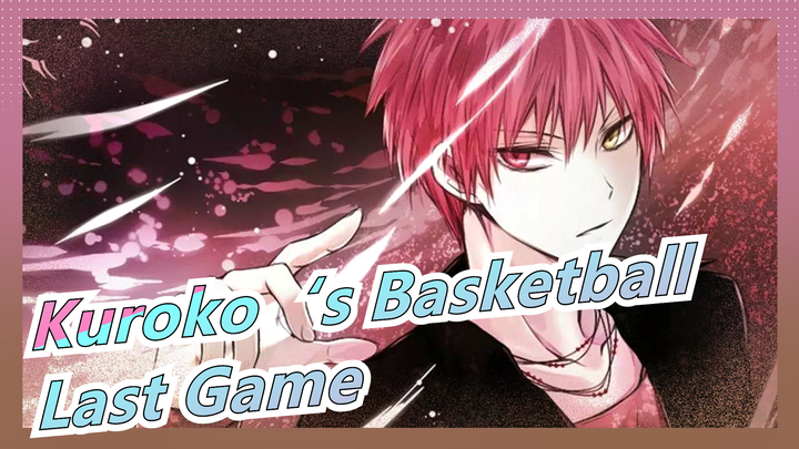 Kuroko‘s Basketball|【last game】Satu-satunya yang bisa menagkan aku adalah diriku