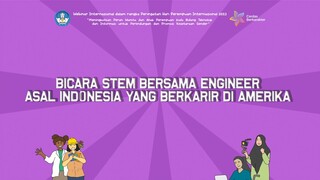 Bicara STEM Bersama Engineer Asal Indonesia yang Berkarir di Amerika