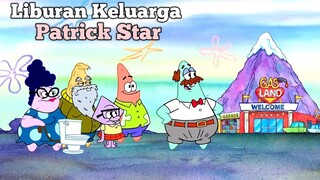 Liburan Seru Keluarga Patrick Star ! Alur Cerita Kartun The Patrick Star Show Pt.6