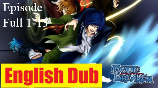 Code Breaker Episode 1 13 English Dubbed Bilibili