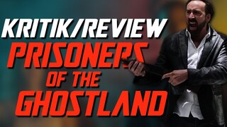 PRISONERS OF THE GHOSTLAND - Filmkritik / Review