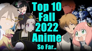 Best Anime of Fall 2022 Season So Far.. (Top 10 Shows Plus Returning Series!)