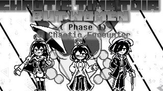 【三重混沌时光，但是娘化】【CTTBW】[Chaotic Time Trio But Women] 【Phase1】【A Chaotic Encounter】