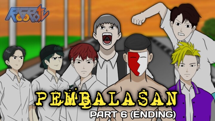 PEMBALASAN PART 6 (Ending) - Drama Animasi