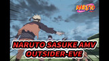 Trận đấu cuối cùng của Naruto Và Sasuke -"Outsider" -Thể hiện: Eve | AMV
