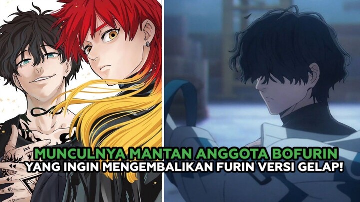 MUNCULNYA MANTAN ANGGOTA BOFURIN YANG AKAN MENJADI MUSUH TERBERAT!