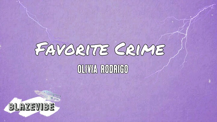 Favorite Crime by Olivia Rodrigo - Lyrics