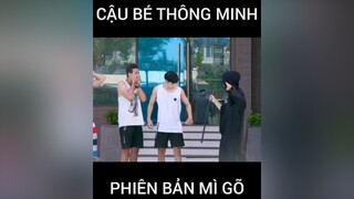 cậu bé thông minh phiên bản mì gõ...gocsaigon51 video hài hàihước ghienmigo fyp foryou tredding cười xuhuong xuhuongtiktok