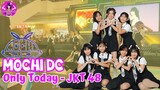Only Today - JKT 48 Cover Dance by Mochi DC | SAIBAAA!!!
