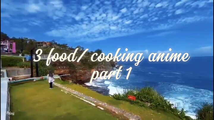 3 food atau cooking anime yang wajib kalian tonton