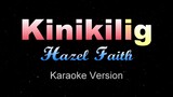 KINIKILIG - Hazel Faith (KARAOKE VERSION)