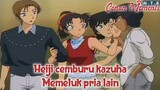 Detective Conan / Case Closed Heiji cemburu kazuha memeluk pria lain