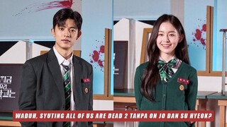 All of Us Are Dead Season 2 Mulai Syuting, Tanpa Park Solomon dan Park Ji Hoo? 🎥