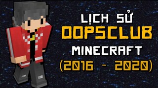 Lịch Sử OopsClub Minecraft!