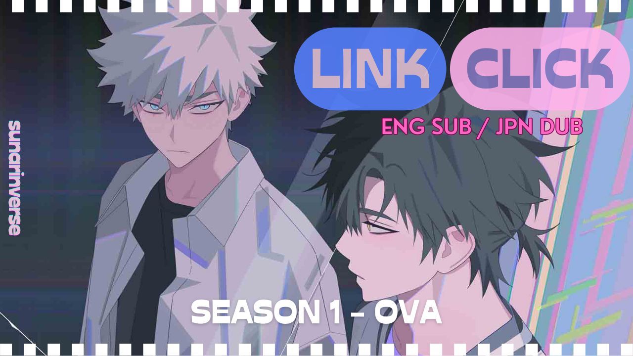 LINK CLICK [Season 1 - Episode 5.5 (OVA)] [ENG SUBJPN DUB] - BiliBili
