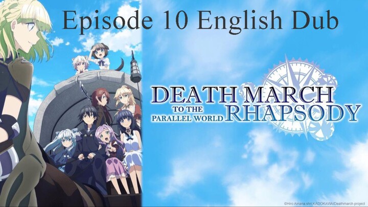 Death March to the Parallel World Rhapsody | Episode 10 (English Dub)