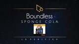 Sponge Cola | Boundless (Lyric Video)