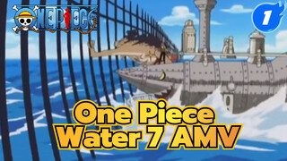 One Piece Cuộc chiến kinh điển tại thành phố Water 7 AMV_1