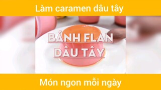 Làm caramen dâu tây #monngon