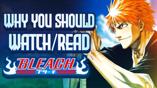 Why You Should Watch / Read BLEACH