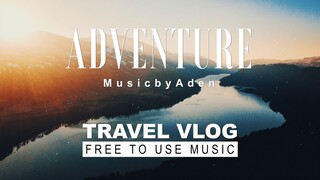 MusicbyAden - Adventure | Travel Vlog Background Music | Vlog No Copyright Music | Free Vlog Music