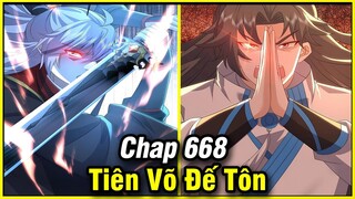 Tiên Võ Đế Tôn Chap 668 | Review Phim Truyện Tranh Hay | Lệ Phi Vũ