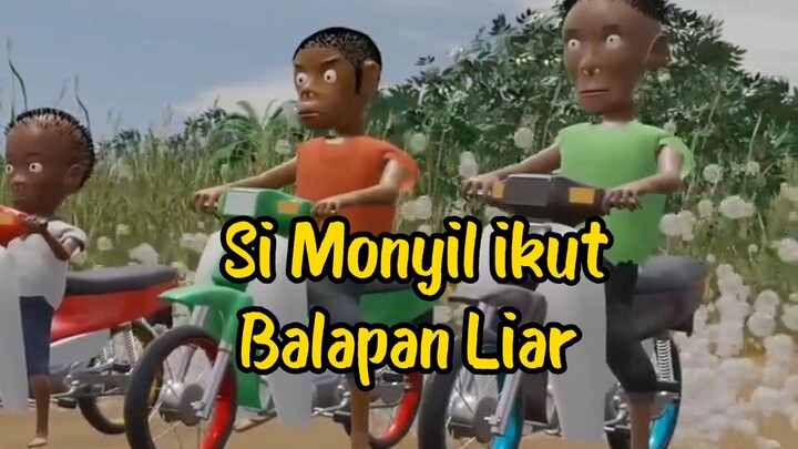 Si Monyil Ikut Balap liar