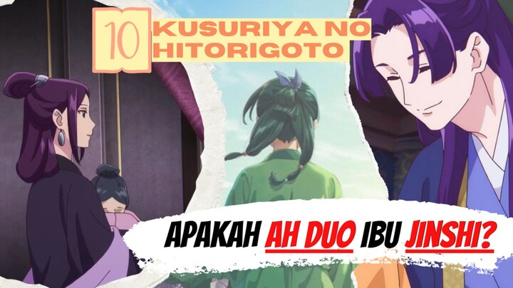 [AMV] Apakah Ah Duo Ibu Jinshi?  Episode 10 "Kusuriya no Hitorigoto "