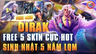 [Liên Quân] Free 5 Skin Hot - Dirak CEO và Event Sinh Nhật 5 Năm | Q&A Cùng TNG mùa 20