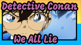 [Detective Conan] We All Lie / Epic & Sad / Iconic Scenes And Characters in TV Ver.