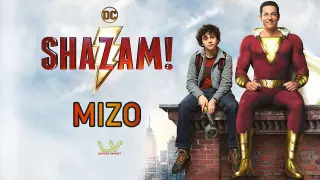 SHAZAM | Mizo | Recap