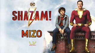 SHAZAM | Mizo | Recap