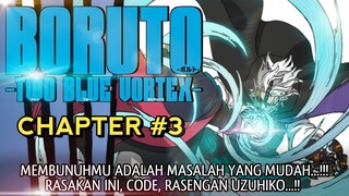 BORUTO TWO BLUE VORTEX CHAPTER 3 FULL - BORUTO VS CODE !! JUTSU BARU RASENGAN UZUHIKO BERAKSI !!!