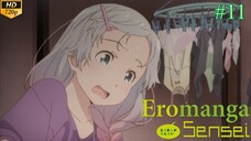 Eromanga Sensei - Episode 11 (Sub Indo)