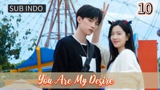 You Are My Desire Eps.10 720p | {Sub Indo}~