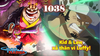 [Phân tích OP 1038]. Phần 2: Kid & Law xả thân vì Luffy! Bigmom suy yếu, Kaido sắp bại!