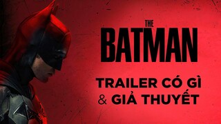 THE BATMAN: Phân tích trailer, Giả thuyết & Các chi tiết thú vị