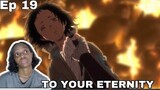 To Your Eternity Episode 19 Reaction | GOODBYE TONARI!