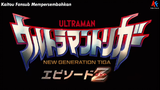 Ultraman Trigger Episode Z Subtitle Indonesia