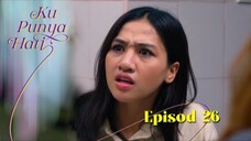 Ku Punya Hati Episod 26
