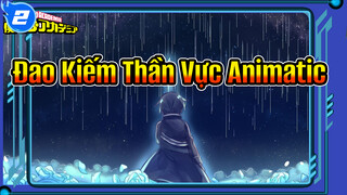 Till The End | Đao Kiếm Thần Vực Animatic_2