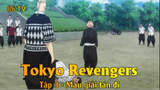 Tokyo Revengers Tập 3 - Mau giải tán đi