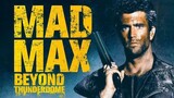 3/4 : Mad Max Beyond Thunderdome (1985)
