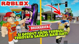 DRAMA SI GENDUT YANG DIBUL11 TERNYATA BAIK HATI - ROBLOX BROOKHAVEN DRAMA