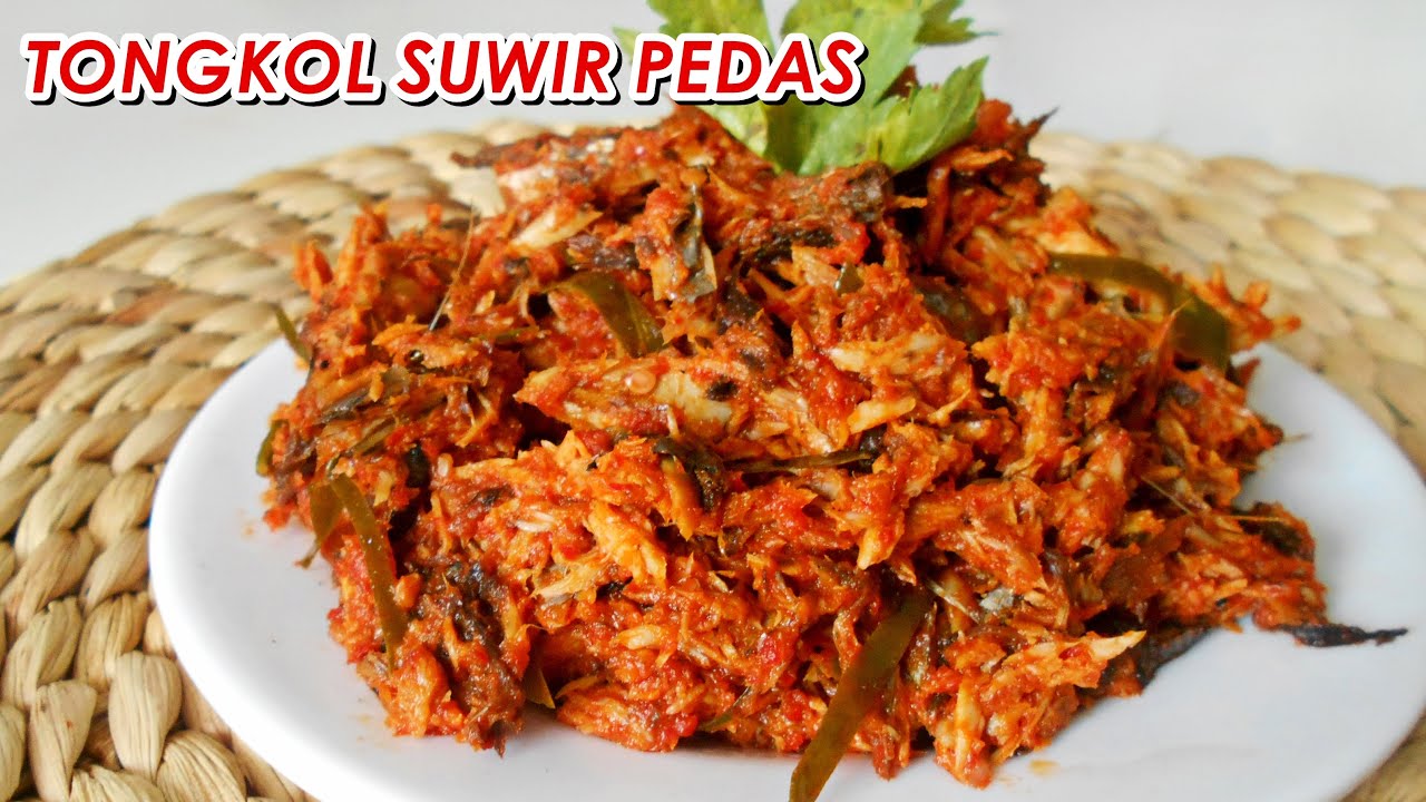 Resep Tongkol Suwir Pedas Menu Masakan Sehari Hari Bilibili