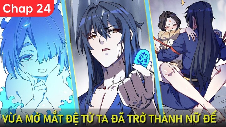 Xuất Quan Sau 100 Năm Tu Luyện, Đệ Tử Của Ta Đã Trở Thành Nữ Đế Chap 24 | Thất Nghiệp Studio Review