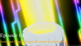 Daigunder | Episode 01 [Bahasa Indonesia] - Semangat Dragon Knight di tempat pertandingan!