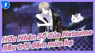 [Hữu Nhân Sổ Của Natsume] ED [Bầu trời đêm mùa hạ]_1