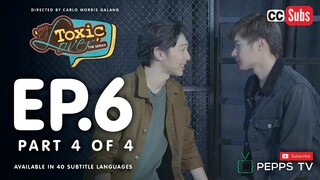 My Toxic Lover The Series Episode 6 4|4